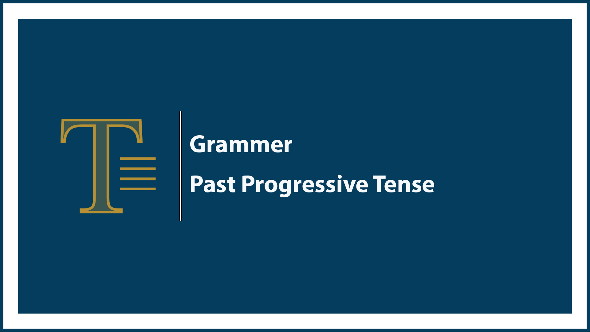 ⁠Past Progressive Tense